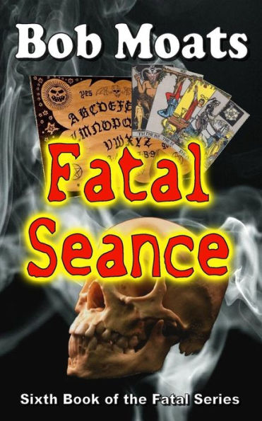Fatal Seance (The Fatal Series)