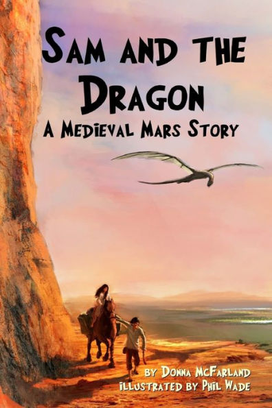 Sam And The Dragon: A Medieval Mars Story
