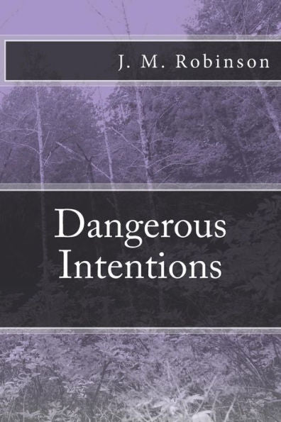 Dangerous Intentions