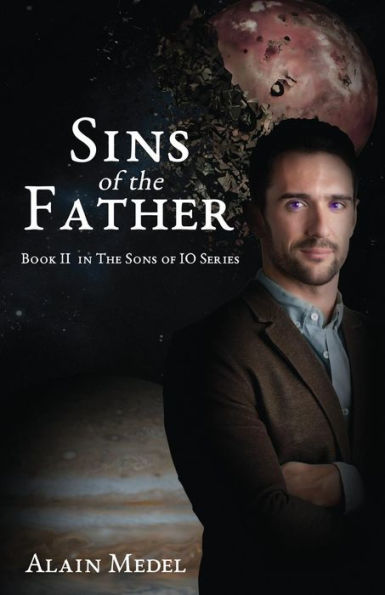 Sins Of The Father: Book Two Of The Sons Io Series (Sons Of Io)