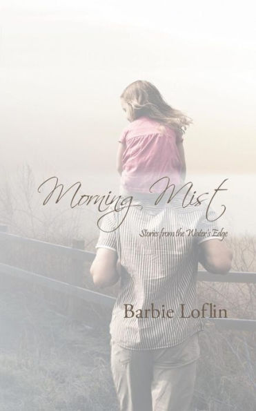 Morning Mist: Stories From The Water'S Edge