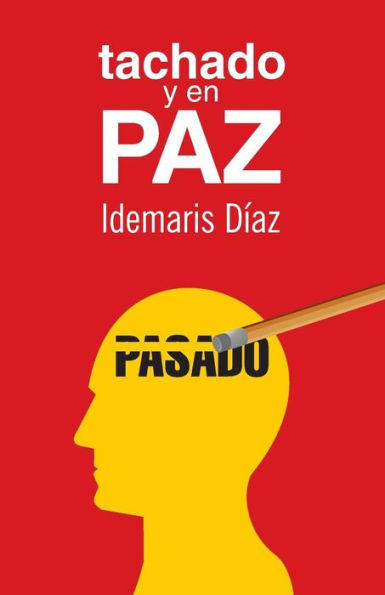 Tachado Y En Paz (Spanish Edition)