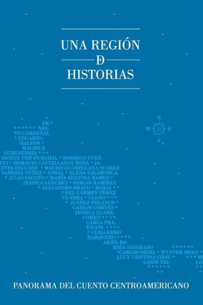 Una Región De Historias: Panorama Del Cuento Centroamericano (Spanish Edition)