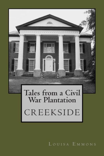 Tales From A Civil War Plantation: Creekside