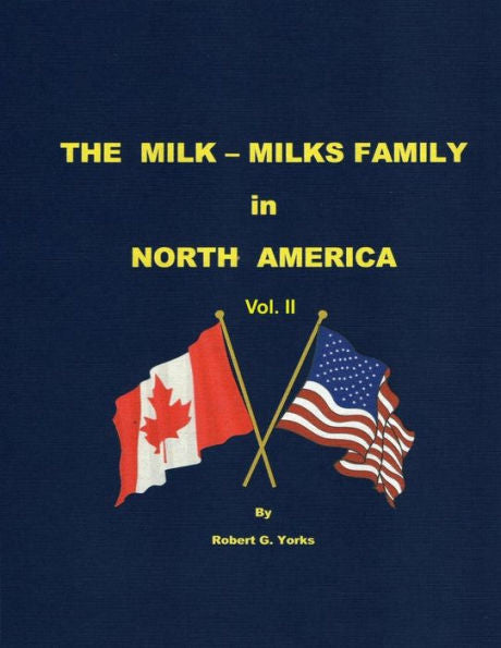The Milk-Milks Family In North America, Volume Ii