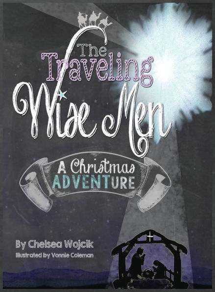 The Traveling Wise Men: A Christmas Adventure