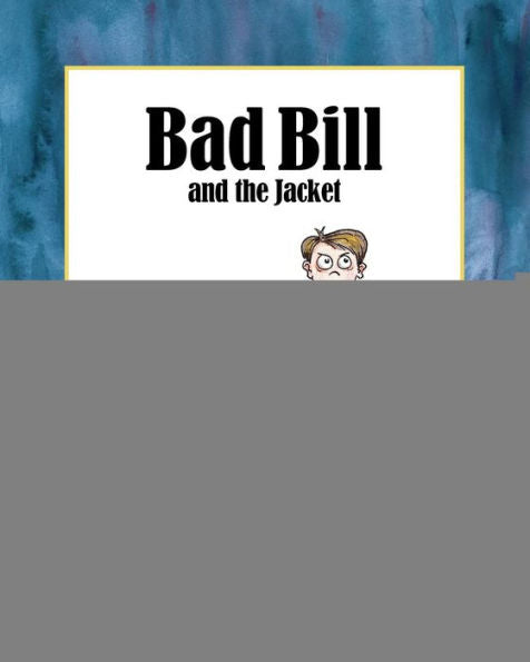 Bad Bill And The Jacket (Bad Bill Stories)