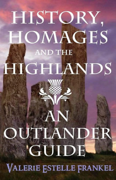 History, Homages And The Highlands: An Outlander Guide