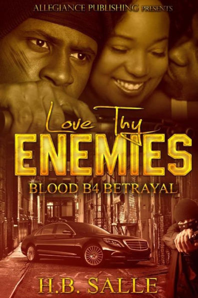 Love Thy Enemies: Blood B4 Betrayal