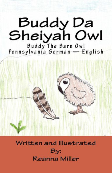 Buddy Da Sheiyah Owl: Buddy The Barn Owl Pennsylvania German — English