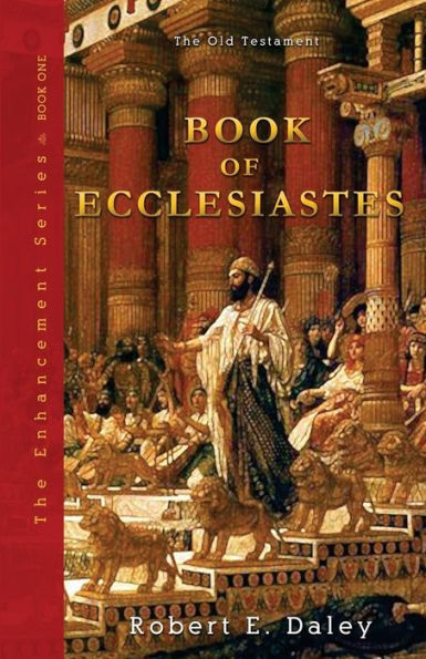 Book Of Ecclesiastes: Enhanced (The Enhancement Series)
