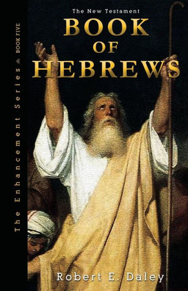 Book Of Hebrews: Explosively Enhanced (The Enhancement Series)