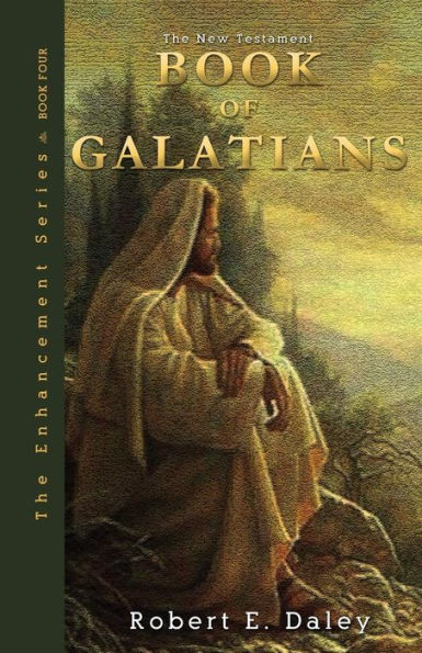 Book Of Galatians: Explosively Enhanced (The Enhancement Series)
