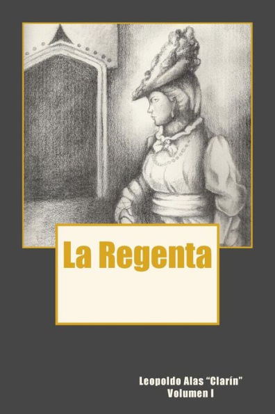 La Regenta Vol. I (Spanish Edition)