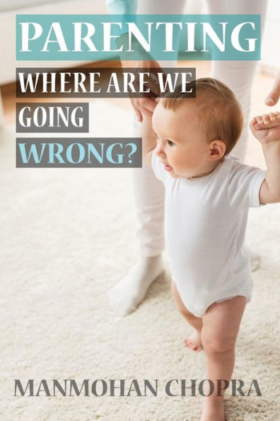Parenting - Where Are We Going Wrong?