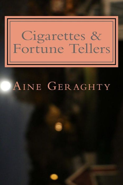 Cigarettes And Fortune Tellers: A Book Of Poems