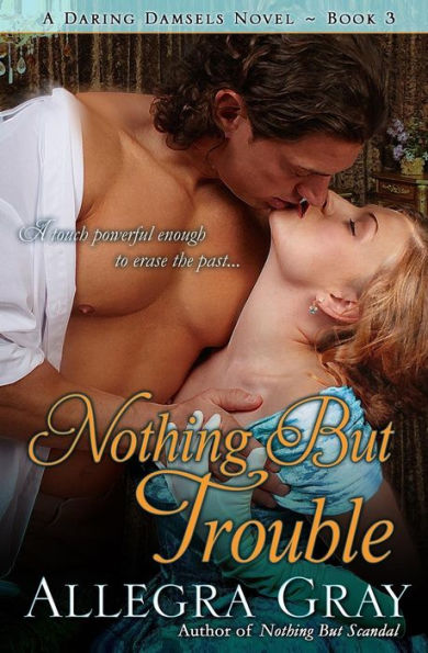 Nothing But Trouble (Daring Damsels)