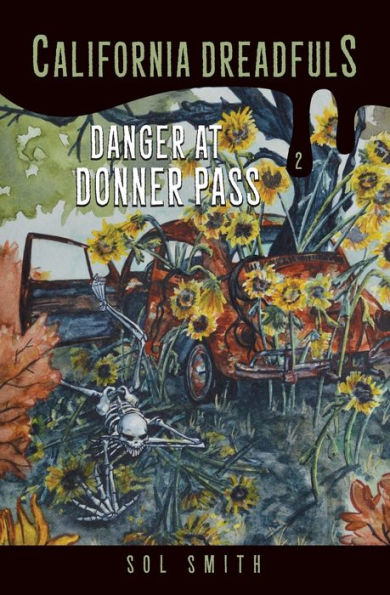 Danger At Donner Pass (California Dreadfuls)