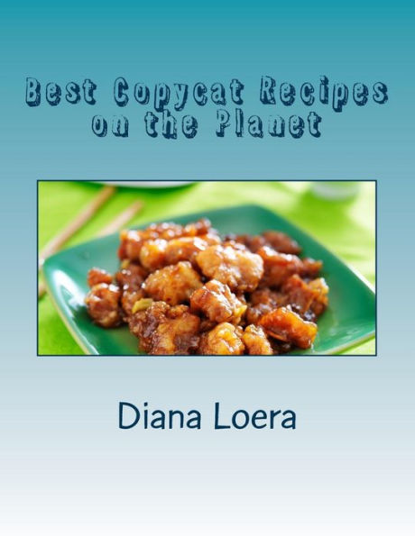 Best Copycat Recipes On The Planet