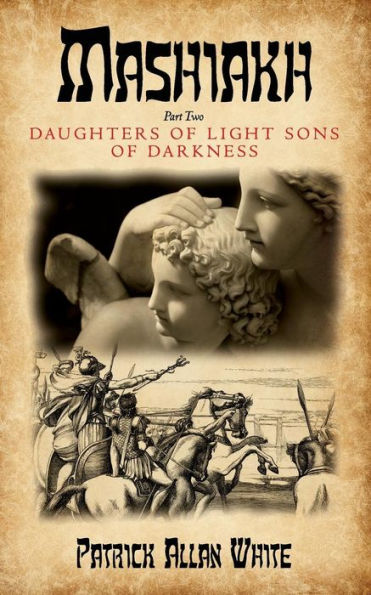 Mashiakh, Daughters Of Light Sons Of Darkness