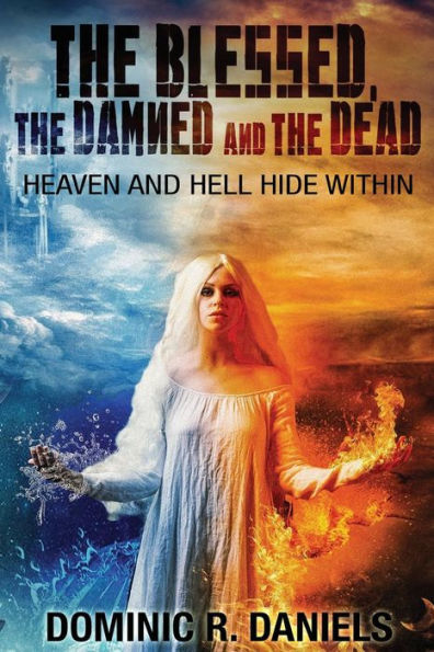 The Blessed, The Damned And The Dead