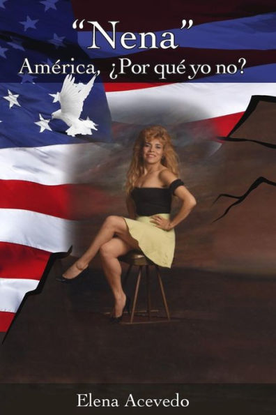 Nena America ¿Por Que Yo No? (Spanish Edition)