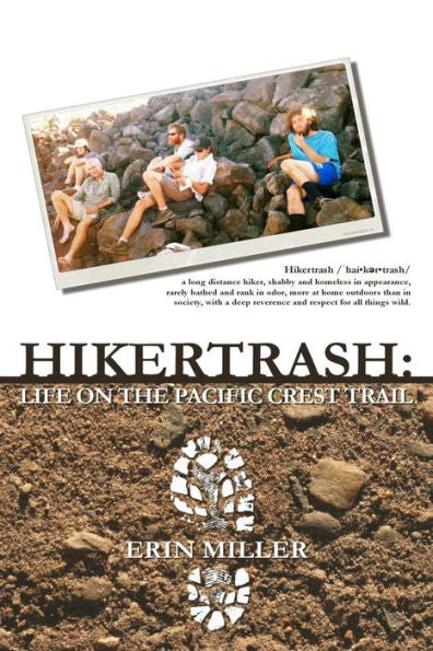 Hikertrash: Life On The Pacific Crest Trail