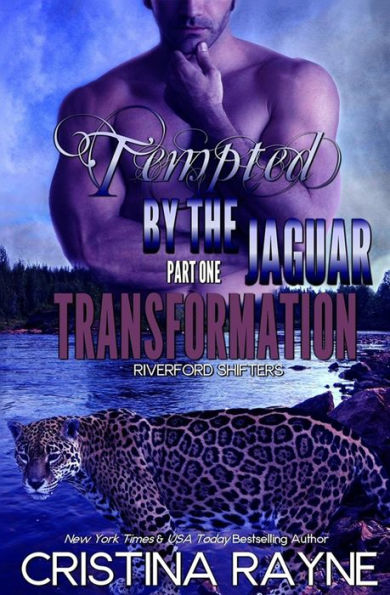 Tempted By The Jaguar #1: Transformation (Riverford Shifters)