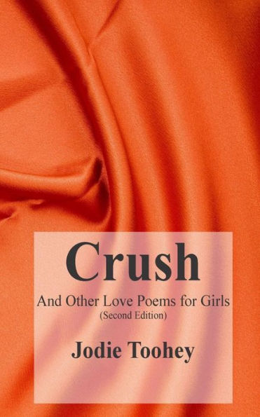 Crush And Other Love Poems For Girls