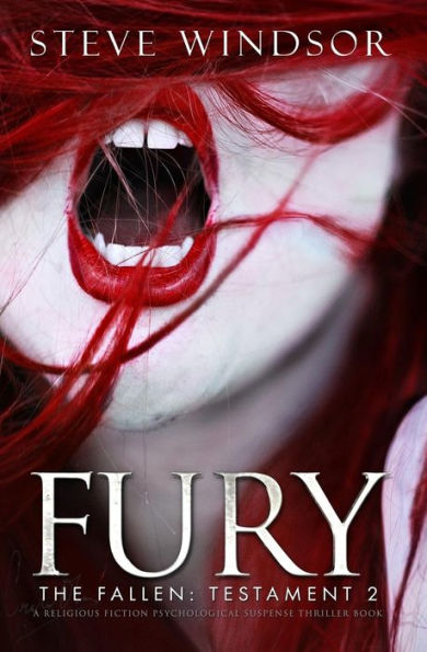 Fury: A Religious Fiction Psychological Suspense Thriller Book: Testament 2: The Fallen Series Of Religious Thriller Books