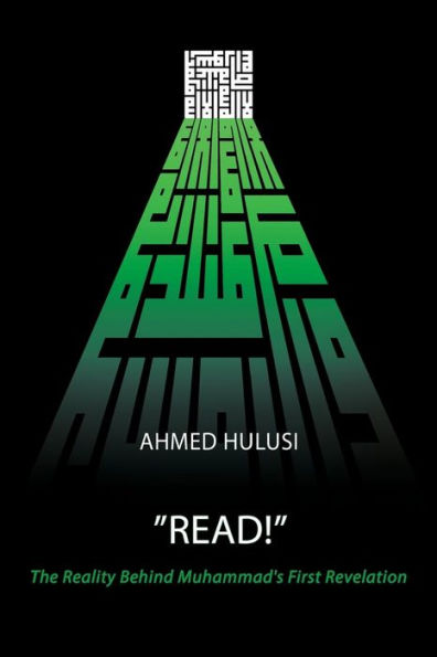 Read! (The Reality Behind Muhammad'S First Revelation)