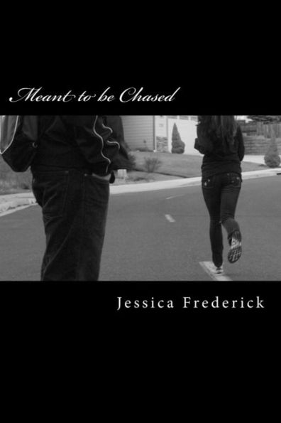 Meant To Be Chased