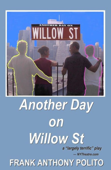 Another Day On Willow St: A Play