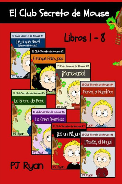 El Club Secreto De Mouse Libros 1-8: Historias Divertidas Para Los Niños Entre 9-12 Años (Spanish Edition)
