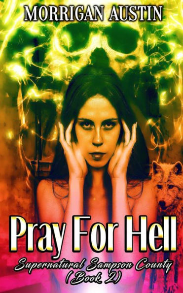 Pray For Hell (Supernatural Sampson County)