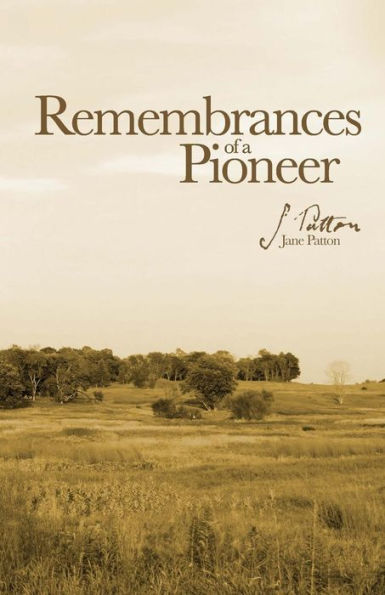 Remembrances Of A Pioneer - 9780692369272