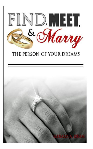 Find, Meet, & Marry The Person Of Your Dreams