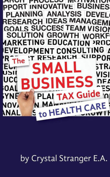 The Small Business Tax Guide - To Health Care