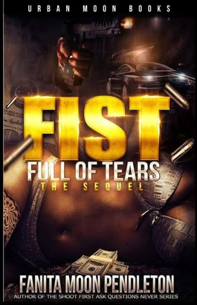 Fist Full Of Tears: The Sequel