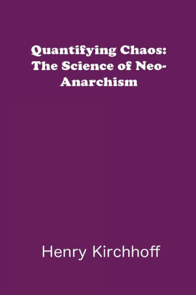 Quantifying Chaos: The Science Of Neo-Anarchism