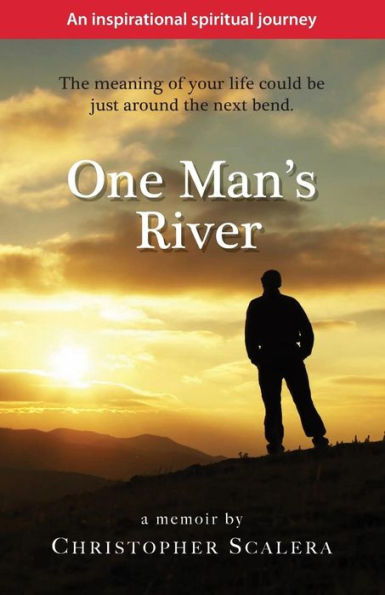 One Man's River: An Inspirational Spiritual Journey