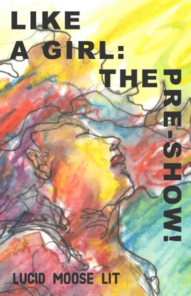 Like A Girl: The Pre-Show!