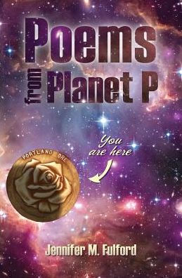 Poems From Planet P: You Are Here, Portland, Ore.