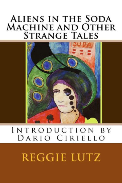 Aliens In The Soda Machine And Other Strange Tales