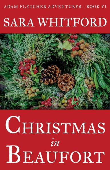 Christmas In Beaufort (Adam Fletcher Adventure Series)