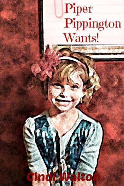 Piper Pippington Wants