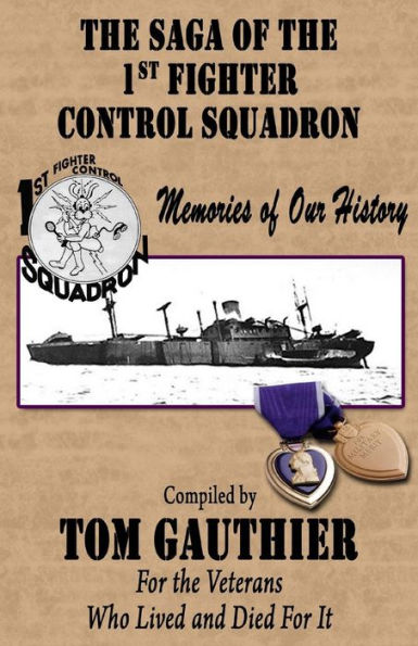 The Saga Of The 1St Fighter Control Squadron: Memories Of Our History