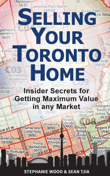 Selling Your Toronto Home: Insider Secrets For Getting Maximum Value In Any Market