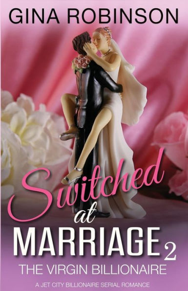 The Virgin Billionaire (Switched At Marriage)