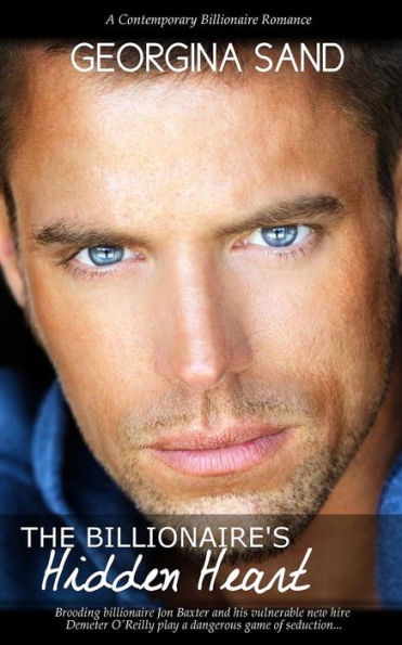 The Billionaire's Hidden Heart: A Contemporary Romance